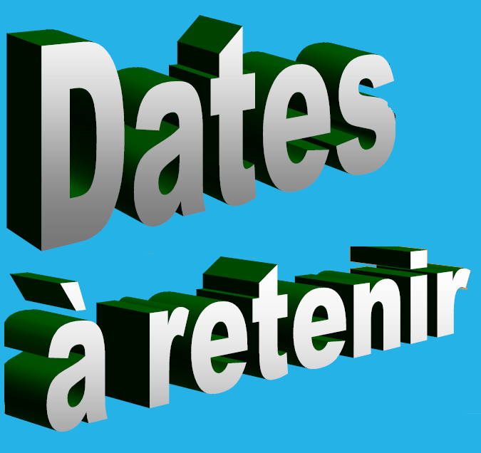 Dates à retenir